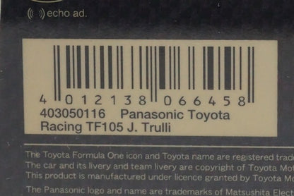 1:43 MINICHAMPS 403050116 KYOSHO Panasonic Toyota Racing TF105 J. Trulli #16 model car