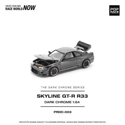 [ Pre-order ] PRDC-003 POP RACE 1:64 Nissan Skyline R33 GT-R DARK CHROME