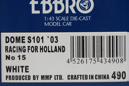 1:43 EBBRO 43490 DOME S101 Racing Holland LM 2003 #15