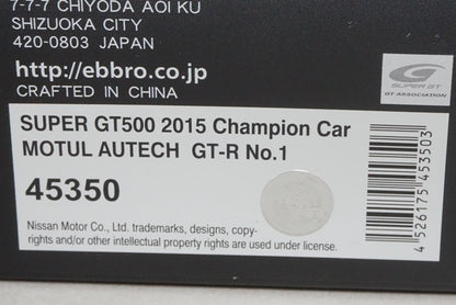 1:43 EBBRO 45350 MOTUL AUTECH GT-R SUPER GT500 2015 Champion Car #1 model car