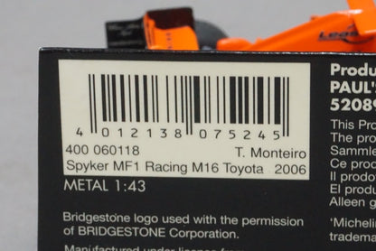 1:43 MINICHAMPS 400060118 Toyota Spyker MF1 Racing M16 2006 T.Monteiro